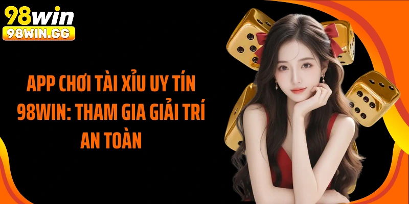 App Chơi Tài Xỉu Uy Tín