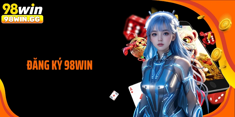 Đăng Ký 98WIN